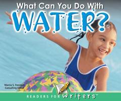 What Can You Do with Water? 1595152504 Book Cover