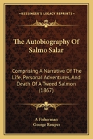 The Autobiography of the Late Salmo Salar, Esq. 3744752305 Book Cover