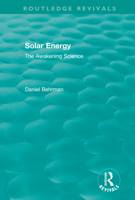 Routledge Revivals: Solar Energy (1979): The Awakening Science 0815384157 Book Cover