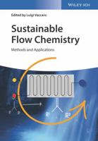 Sustainable Flow Chemistry: Methods and Applications 3527338527 Book Cover