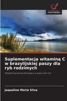 Suplementacja witamina C w brazylijskiej paszy dla ryb rodzimych (Polish Edition) 6208641284 Book Cover
