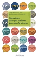 Supervisión: Voces que colaboran para super(ar)visiones (Trabajo Social) (Spanish Edition) 8419755397 Book Cover
