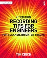 Recording Tips for Engineers: For cleaner, brighter tracks 0240519744 Book Cover