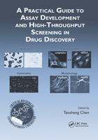 A Practical Guide to Assay Development and High-Throughput Screening in Drug Discovery 0367384701 Book Cover