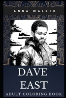 Dave East Adult Coloring Book: Acclaimed Rapper and Hip Hop Star Inspired Coloring Book for Adults (Dave East Books) 1712995014 Book Cover