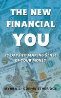 The New Financial You: 21 Days to Making $ense of Your Money 1643452096 Book Cover