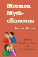 Mormon Mythellaneous 0692768017 Book Cover