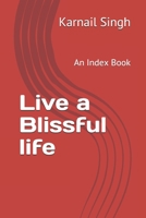 Live a Blissful life: An Index Book B08W7DMX9C Book Cover