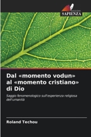 Dal momento vodun al momento cristiano di Dio (Italian Edition) 6209857159 Book Cover