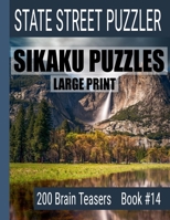 Sikaku Puzzles: Large Print 200 Brain Teaser Book #14: Fun Filled Puzzles and Solutions for Beginners and Up 1686462743 Book Cover