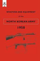 Weapons and Equipment of the North Korean Army 1950 1847348440 Book Cover