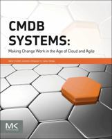 CMDB Systems: Making Change Work in the Age of Cloud and Agile 012801265X Book Cover