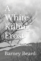 A White Killing Frost: The Vanishment (The Five Civilized Tribes Book 1) 0996432833 Book Cover