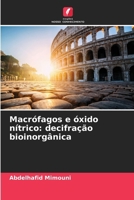 Macrófagos e óxido nítrico: decifração bioinorgânica 6207848802 Book Cover