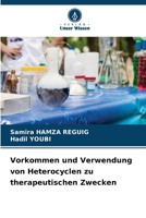 Vorkommen und Verwendung von Heterocyclen zu therapeutischen Zwecken (German Edition) 6207657527 Book Cover