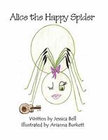 Alice The Happy Spider 1456018086 Book Cover