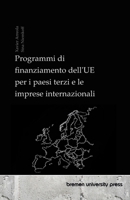 Programmi di finanziamento dell'UE per i paesi terzi e le imprese internazionali (Italian Edition) 369035191X Book Cover