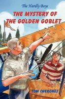The Hardly Boys: The Mystery of the Golden Goblet 0982762798 Book Cover