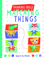 Thinking Skills : Matching Things, Learn To Think 1684647045 Book Cover