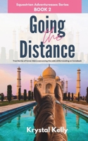 Equestrian Adventuresses Series Book 2: Going the Distance: True Stories of horse riders overcoming the odds while traveling on horseback B088Y264J3 Book Cover