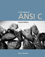 A First Book of ANSI C: Fundamentals of C Programming/Book and Disk 0314010866 Book Cover