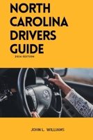 North Carolina drivers guide: A Study Manual on Drivers Education and Getting Your Drivers License B0CV4FYCTN Book Cover