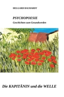 PSYCHOPOESIE Die Kapitänin und die Welle: Geschichten zum Gesundwerden 3384042808 Book Cover