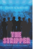The Stripper: (El Inicio de Los SexysSweet) B0C87MZVZP Book Cover