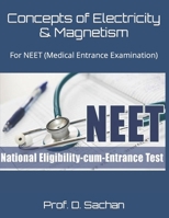 Concepts of Electricity & Magnetism: For NEET (Medical Entrance Examination) B09DMTT2PF Book Cover