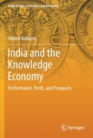 India and the Knowledge Economy: Performance, Perils, and Prospects 981139380X Book Cover