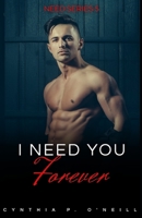 I Need You Forever 153014650X Book Cover