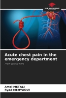 Acute chest pain in the emergency department: From zero to hero 6207828747 Book Cover