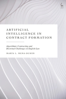 Artificial Intelligence in Contract Formation: Algorithmic Contracting and Doctrinal Challenges in English Law 1509992723 Book Cover