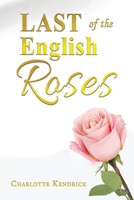 Last of the English Roses B0C3GZKMKF Book Cover