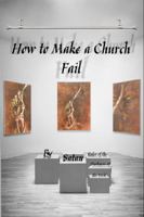 How to Make a Church Fail 0988811944 Book Cover