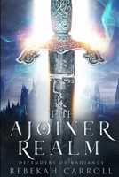 The Ajoiner Realm (Defenders of Radiance) B08H9R63XF Book Cover