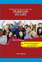Pathway to Discovering Your Purpose in Life 1096588625 Book Cover