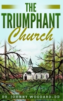 The Triumphant Church B0C6HDSM1Z Book Cover