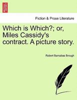 Which Is Which? Or, Miles Cassidy's Contract 1241210918 Book Cover