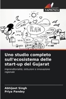 Uno studio completo sull'ecosistema delle start-up del Gujarat 6209654789 Book Cover