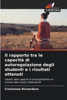 Il rapporto tra le capacità di autoregolazione degli studenti e i risultati ottenuti (Italian Edition) 6208920043 Book Cover