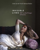 Invisible Lives: HIV on the Fringes of Society 9401453322 Book Cover