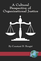 A Cultural Perspective of Organizational Justice 1593115954 Book Cover