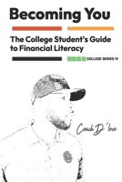 The College Student's Guide to Financial Literacy: Becoming You (Becoming You College Series) B0FJ8Q6M4S Book Cover