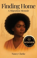 Finding Home: A Migration Memoir B0GJDDTSQM Book Cover