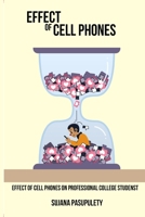 Effect of cell phones on professional college students 1805452630 Book Cover