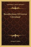 Recollections of Grover Cleveland 1146853394 Book Cover