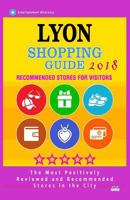 Lyon Shopping Guide 2018: Best Rated Stores in Lyon, France - Stores Recommended for Visitors, 1986621626 Book Cover