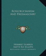 Rosicrucianism And Freemasonry 1162886382 Book Cover