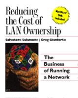 Reducing the Cost of Lan Ownership/the Business of Running a Network/Book and Disk: The Business of Running a Network (Bandf - Computer Science) 0442019041 Book Cover